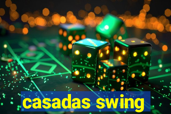 casadas swing